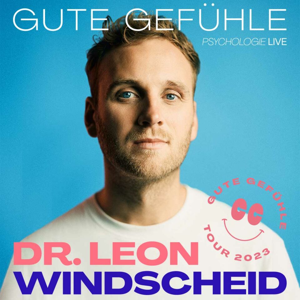 Keyvisual Dr. Leon Windscheid - Gute Gefühle Theater am Marientor in Duisburg